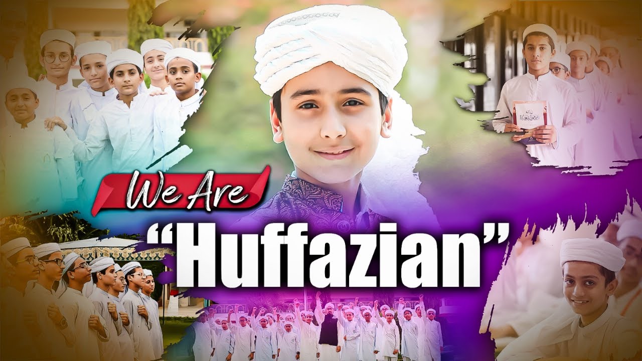 Anthem of Huffaz Education System | We are Huffazian