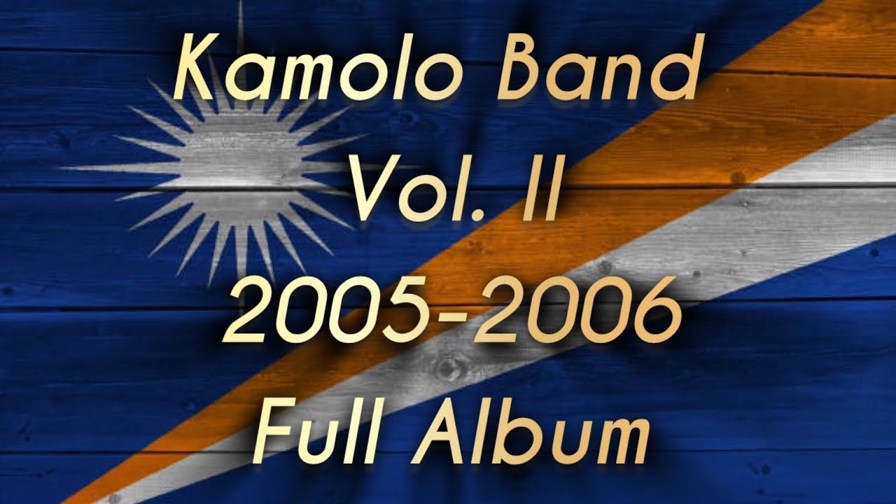 Kamolo Band | Vol.1 Full Album | Marshallese songs