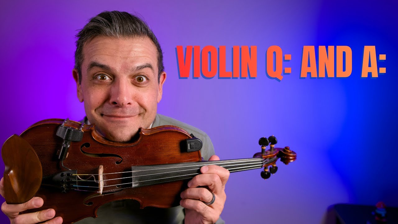 Violin Q and A! Your Questions Answered AMA #1