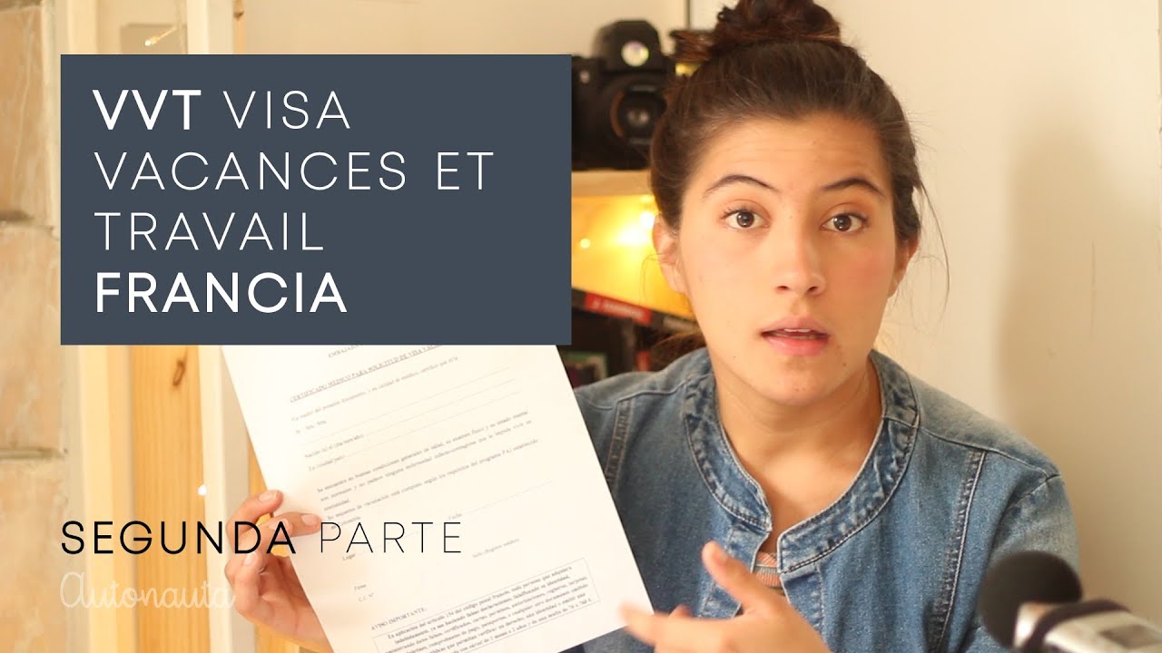 VVT - Visa Vacaciones y Trabajo en Francia (Colombia) - PARTE II  #autonautadelacosmopista