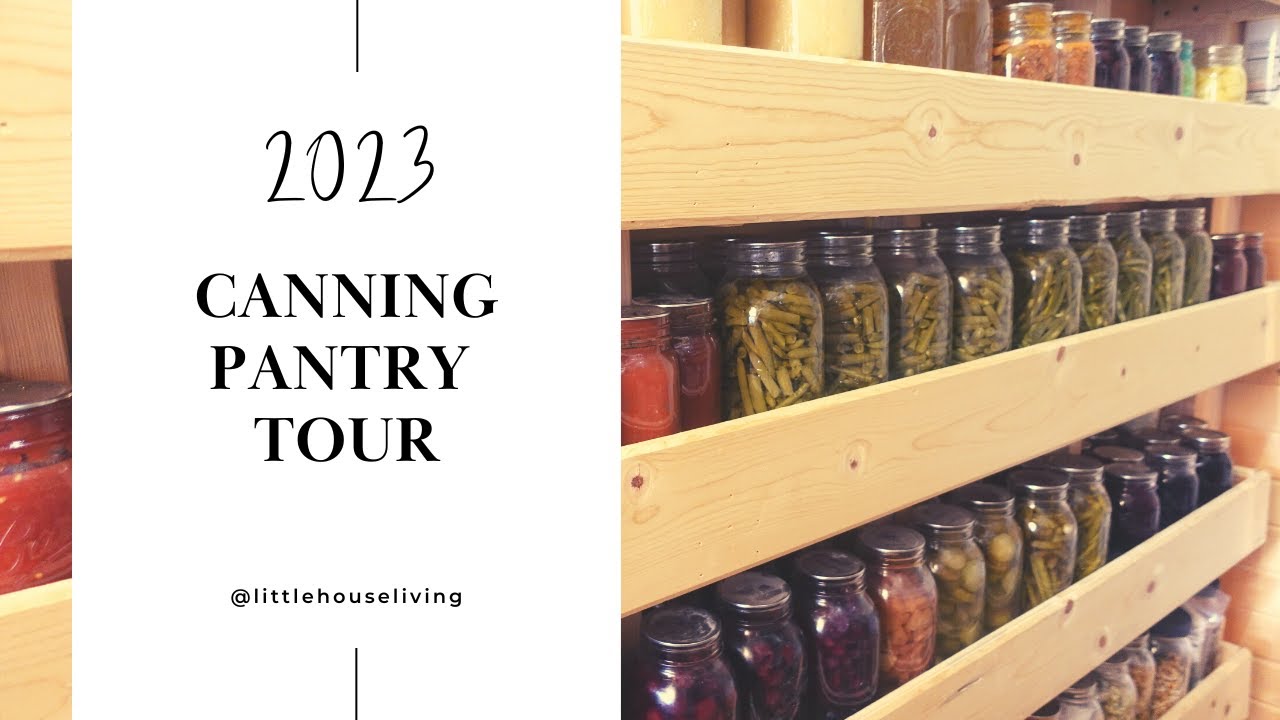 Canning Pantry Tour 2023
