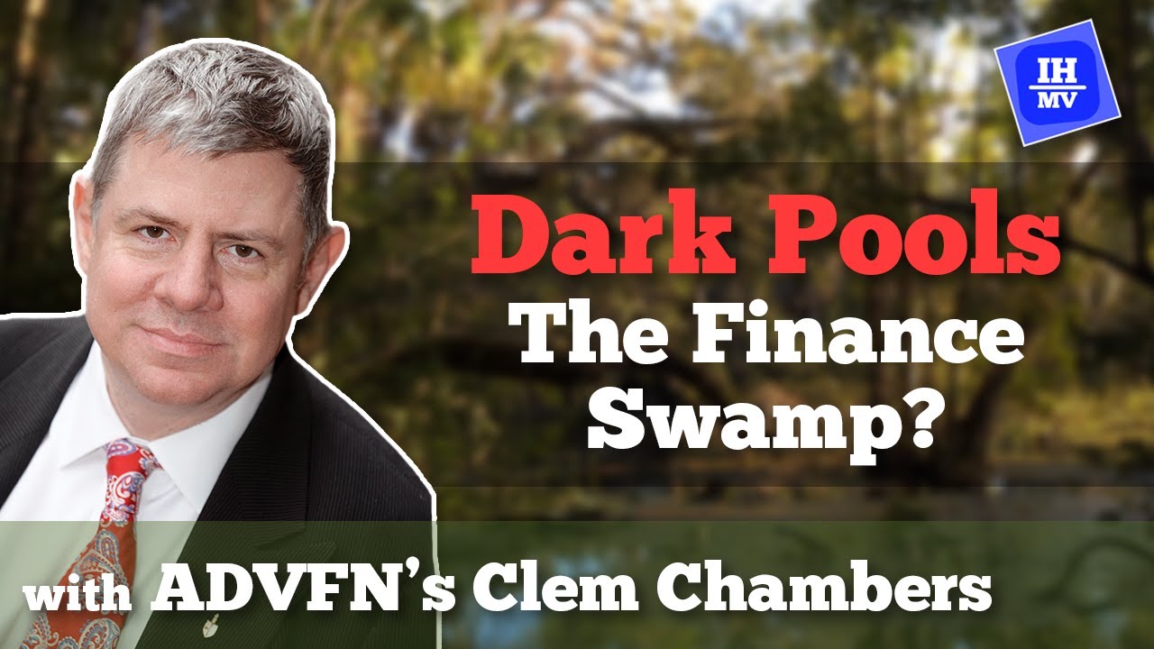 What are Dark Pools? | AMC & GME | with Clem Chambers