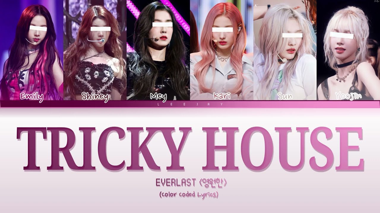 [MY GIRL GROUP] EVERLAST - TRICKY HOUSE (Color Coded Lyrics Han/Eng/PtBr)