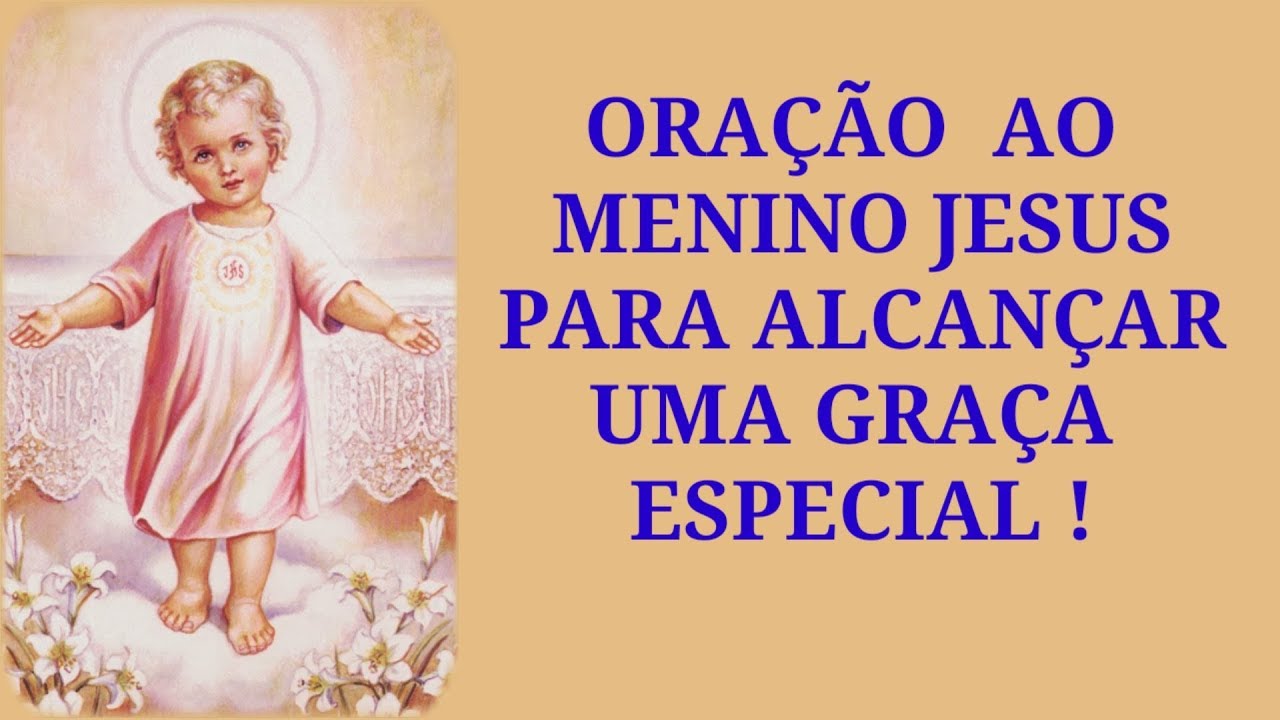 Oração Ao Menino Jesus Para Alcançar Uma Graça Especial.