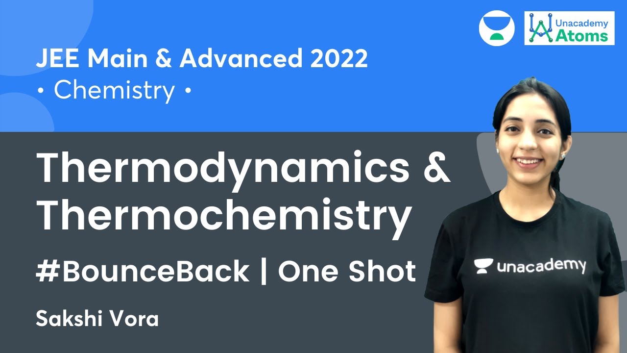 Thermodynamics & Thermochemistry | One Shot | #BounceBack Series | Unacademy Atoms | Sakshi Vora