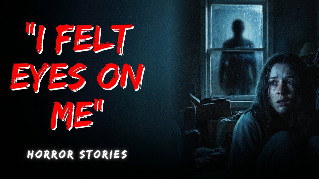 3 Disturbing TRUE Being Watched Horror Stories