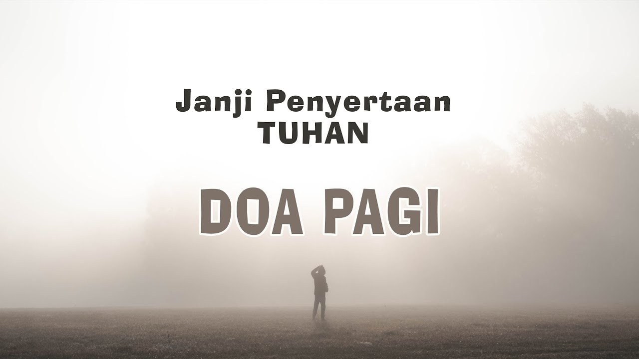 Janji Penyertaan TUHAN - Renungan Harian Kristen & Doa Pagi - Mezbah Doa Syukur Saat Teduh 2023