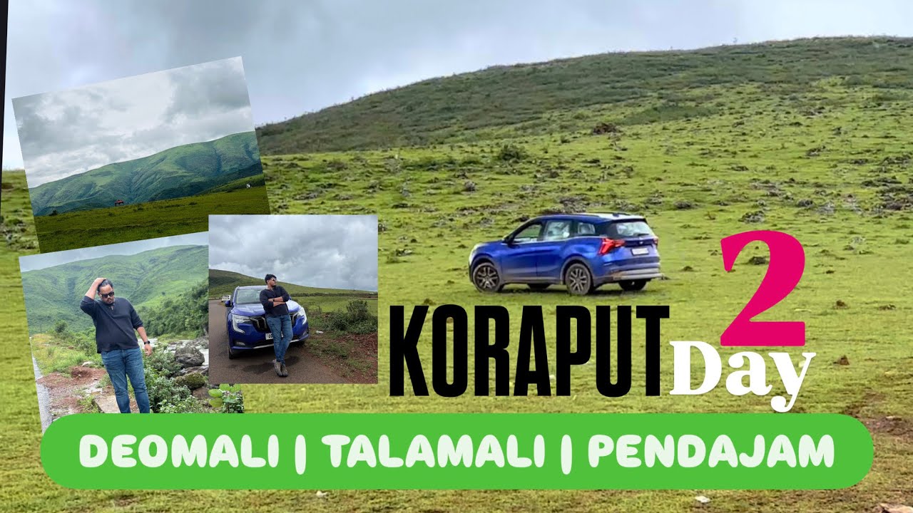 DEOMALI | TALAMALI | PENDAJAM | COFFEE GARDEN | KORAPUT | DAY 2 | XUV 700 | ROAD TRIP|