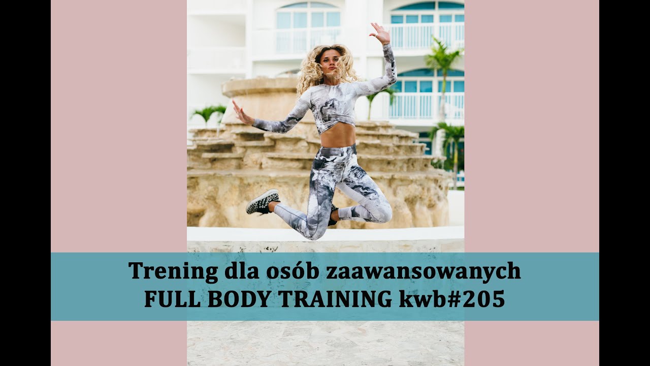 FULL BODY TRAINING kwb#205 - zaawansowani
