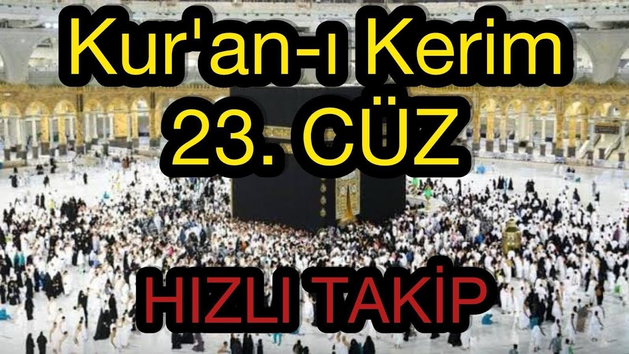 23. Cüz Kuranı Kerim Hatmi Hızlı Cüz Takibi | Mukabele 23