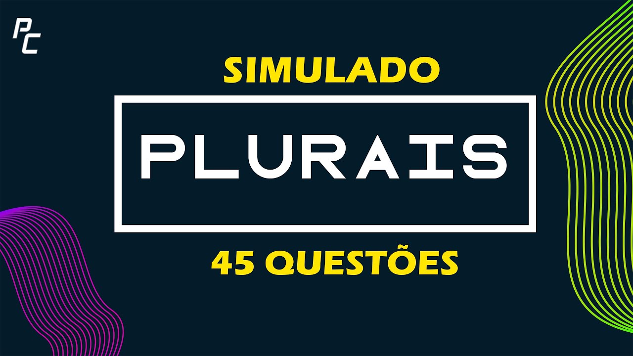 PLURAIS (45 QUESTÕES)