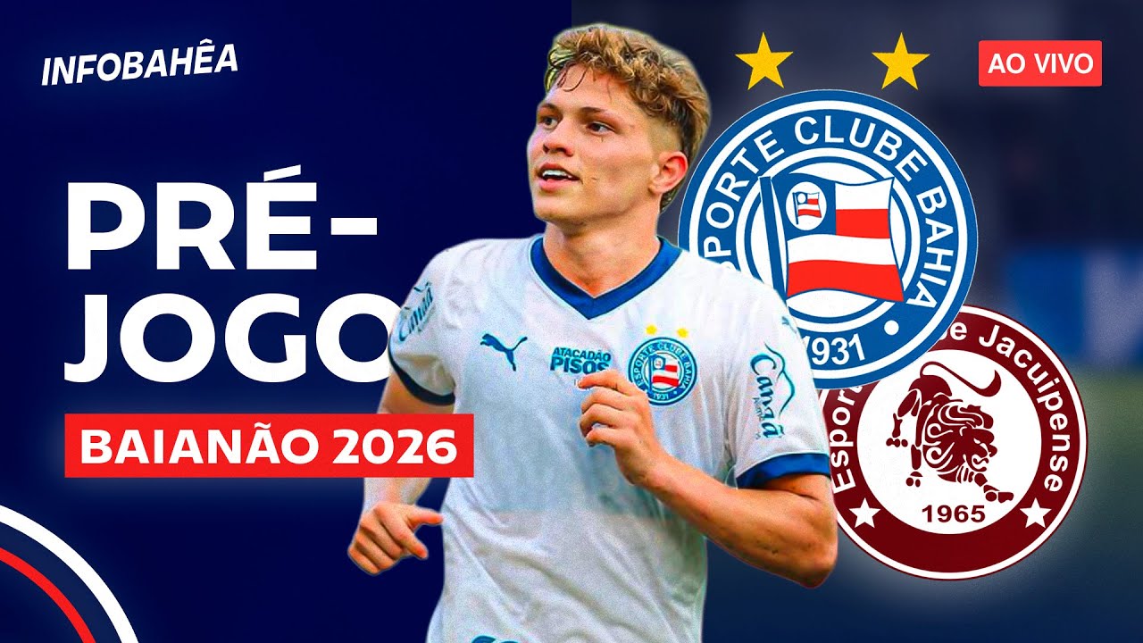 ⚽ AO VIVO | PRÉ-JOGO BAHIA X JACUIPENSE - 8ª RODADA | BAIANÃO 2026