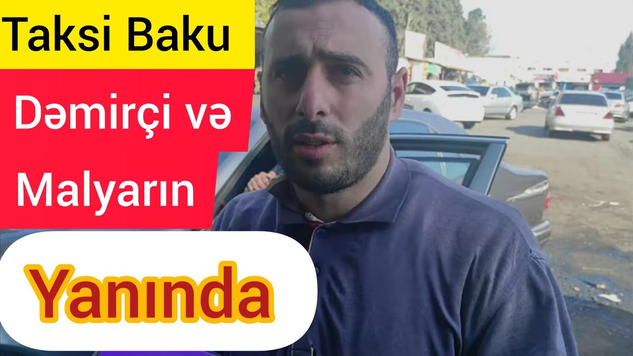 Taksi Baku dəmirçi və malyarın yanında | Qiymətlər