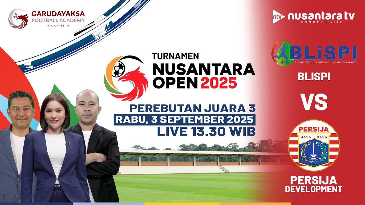 [LIVE] BLISPI vs Persija Development - Perebutan Juara 3 Nusantara Open 2025 | NTV