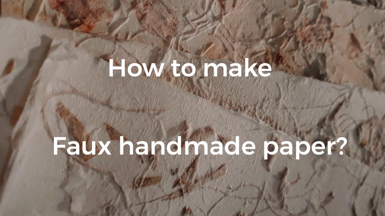 How to make faux handmade paper? (DIY)