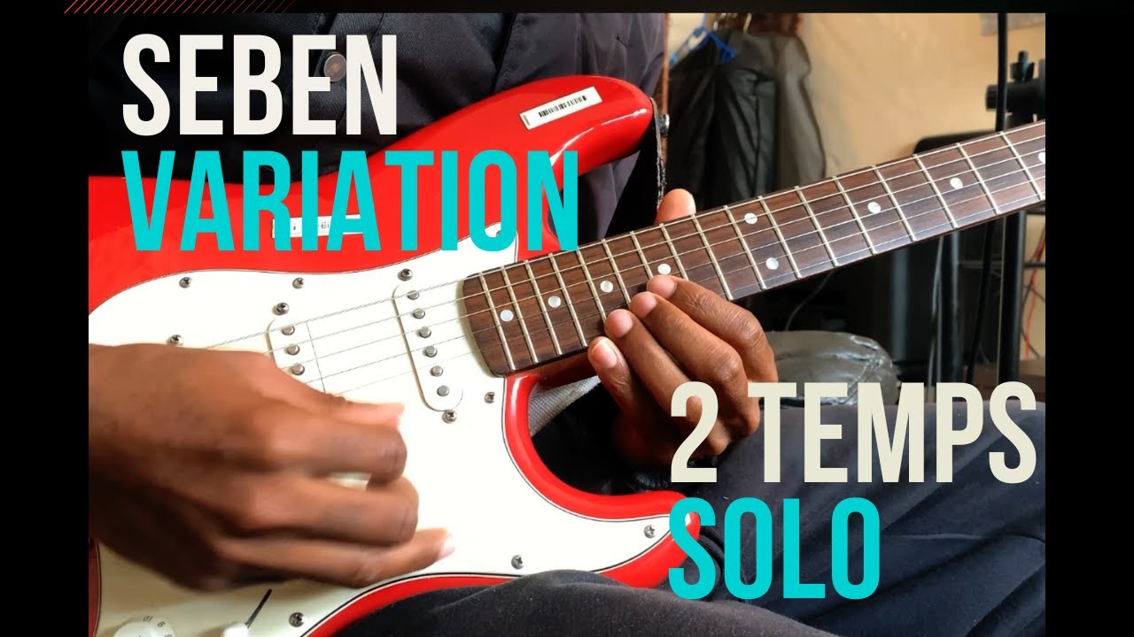 SEBEN VARIATION | 2 TEMPS [TUTORIEL]