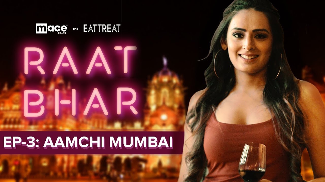 RAAT BHAR E03: Aamchi Mumbai | New Web Series | EatTreat