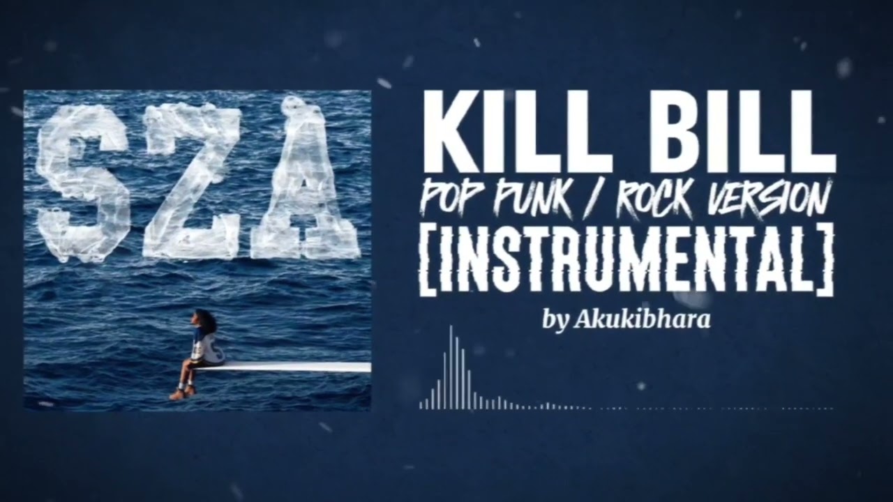 [Instrumental] Sza - Kill Bill (Pop Punk/Rock Version) by Akukibhara