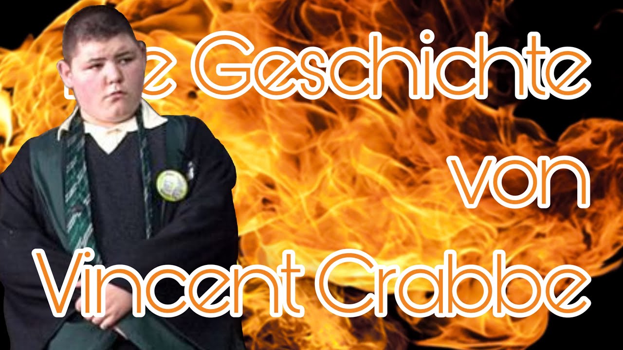 Die Geschichte von Vincent Crabbe