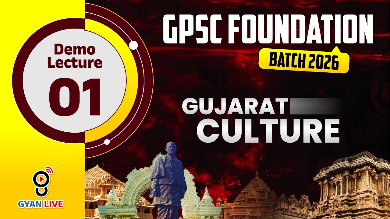 GUJARAT CULTURE | Demo Lecture 01 | GPSC FOUNDATION BATCH 2026 | LIVE@10AM #gyanlivegpsc #gpsc2025