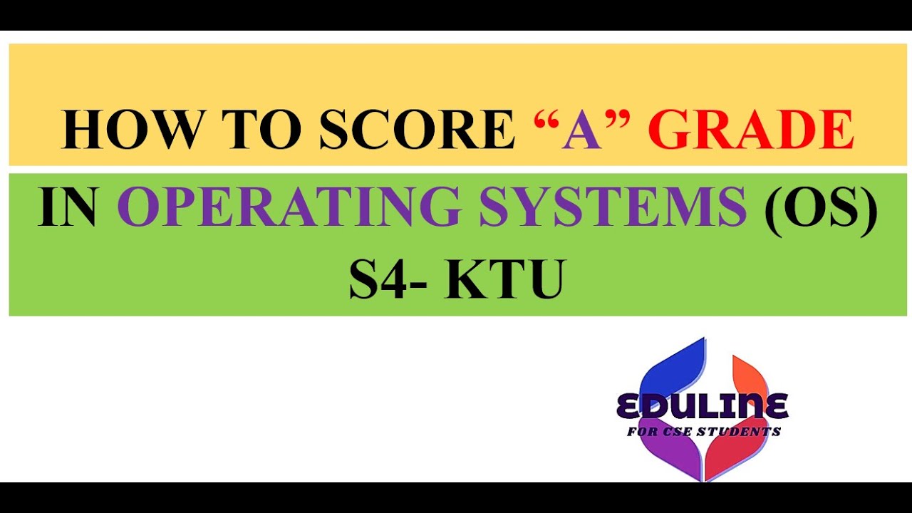 UNIVERSITY EXAM TOPICS - OPERATING SYSTEMS (S4: 2019 SCHEME)