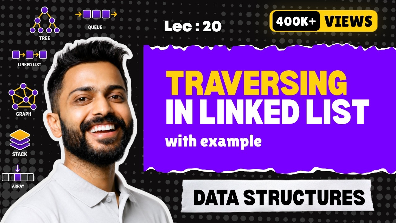 Lec-20: Traversing in Linked list | Data Structure