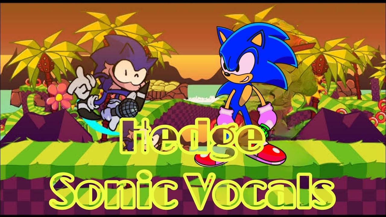 Hedge Sonic Sing it / FNF vs Sonic.exe 3.0