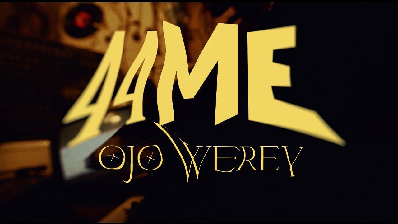 Ojo Werey - 44ME (Официальное видео)