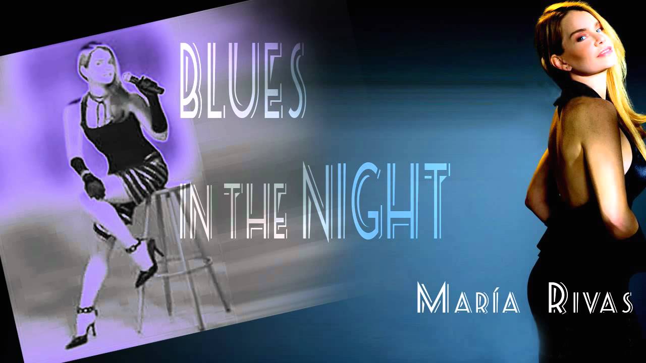 Blues in the Night - María Rivas & The Latin Jazz Combo