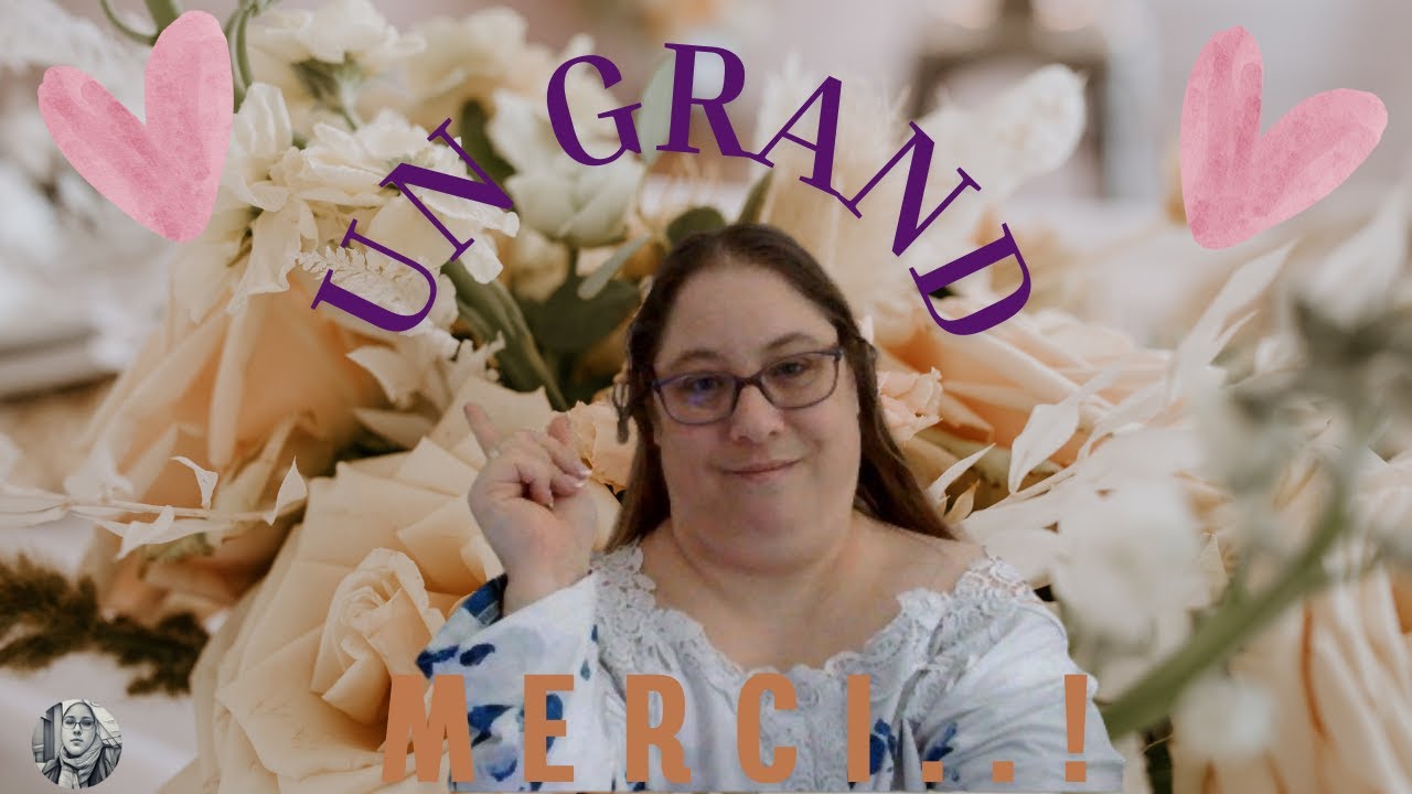 ⟦VIDEO/FR⟧→ UN GRAND MERCI...!🥰