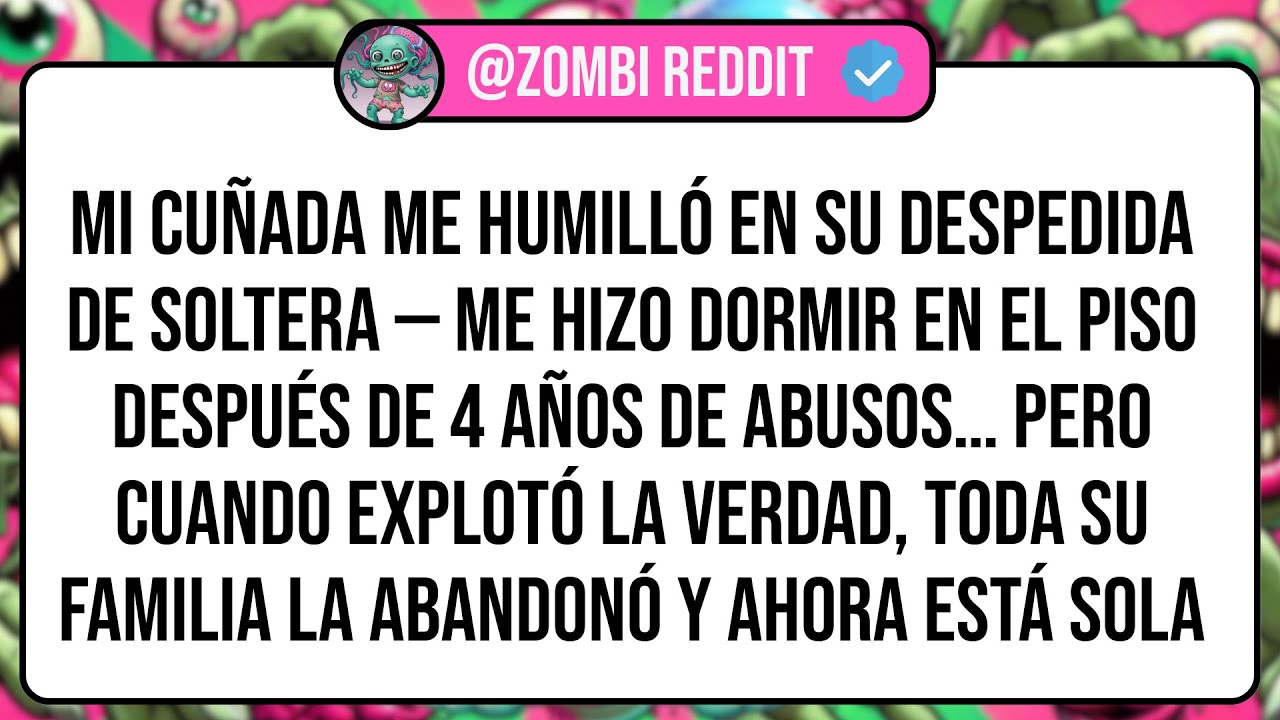 Mi Cuñada Me Humilló en Su Despedida de Soltera — Me Hizo Dormir en el Piso Después de 4 Años de ...