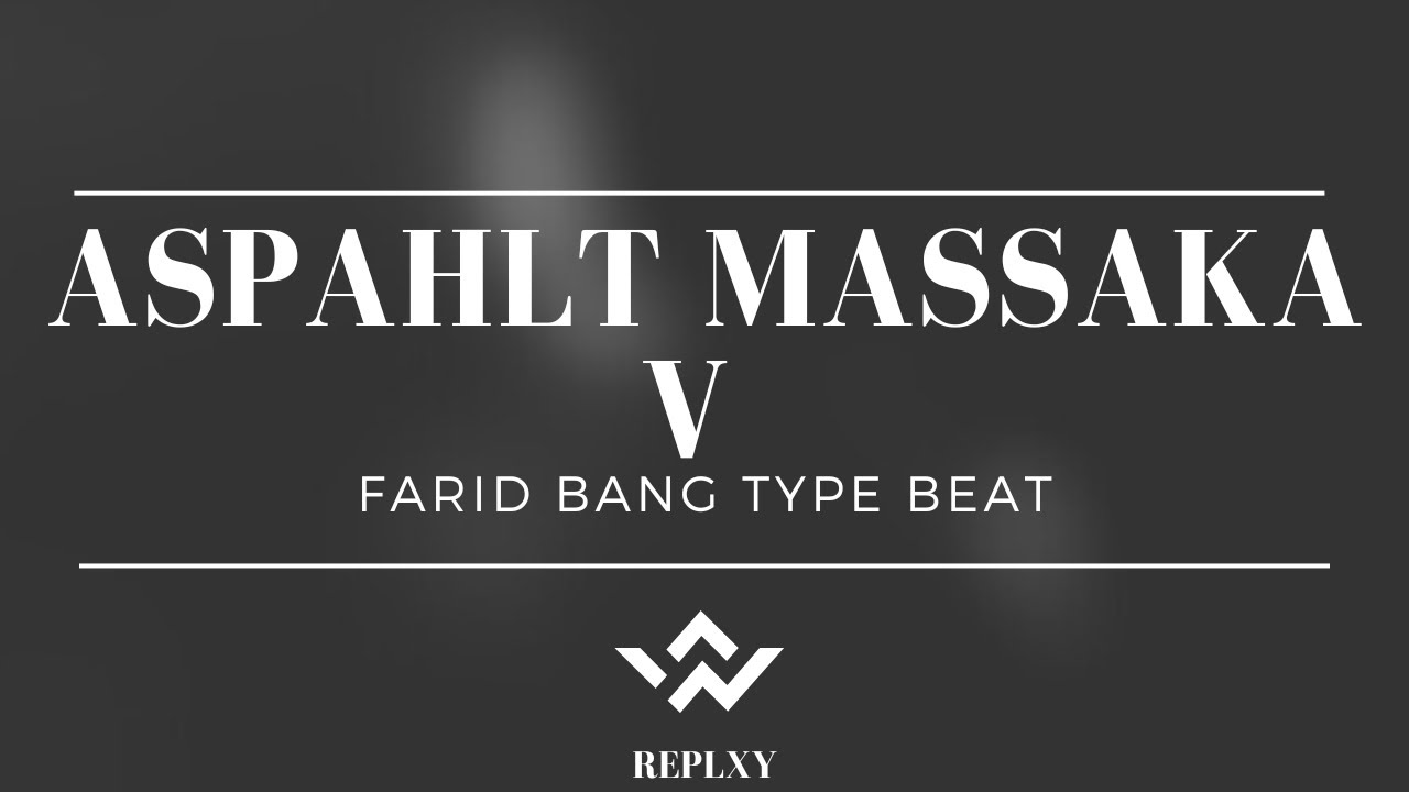 [FREE] FARID BANG Type Beat  -  ASPHALT MASSAKA V