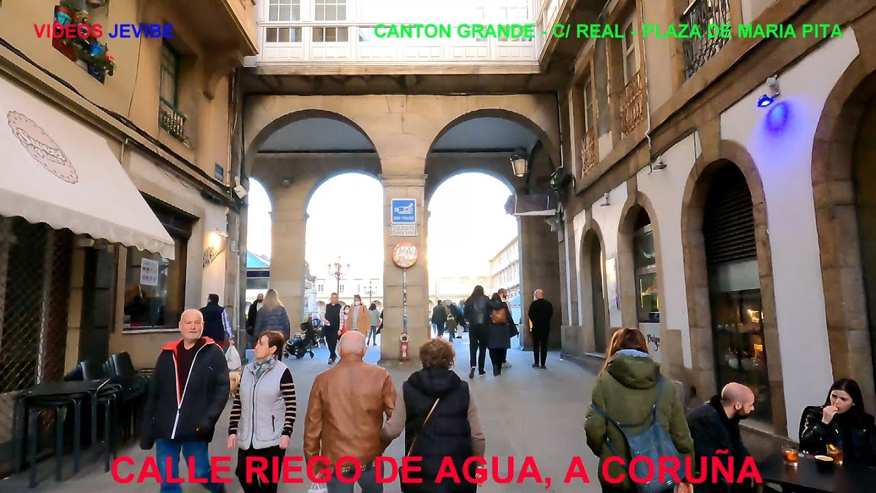 A Coruña, Cantón Grande, Calle Real y Plaza de María Pita, #VIDEOSJEVIBE