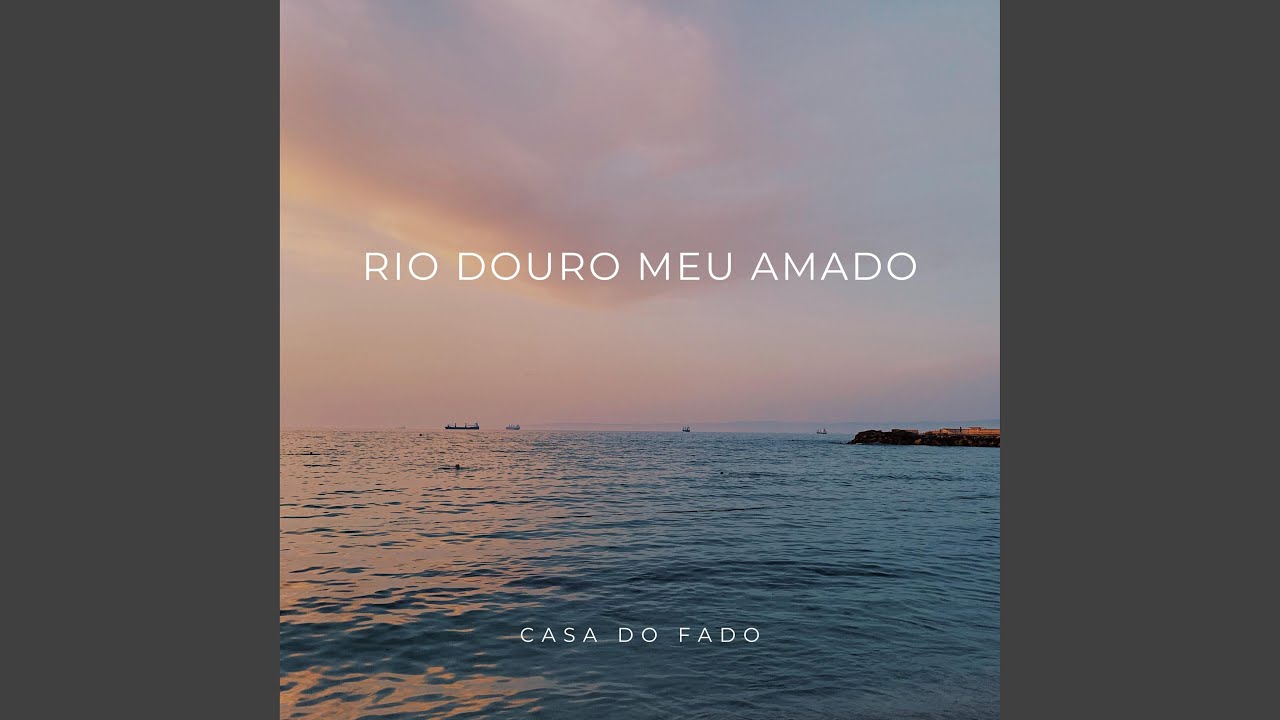 Rio Douro Meu Amado