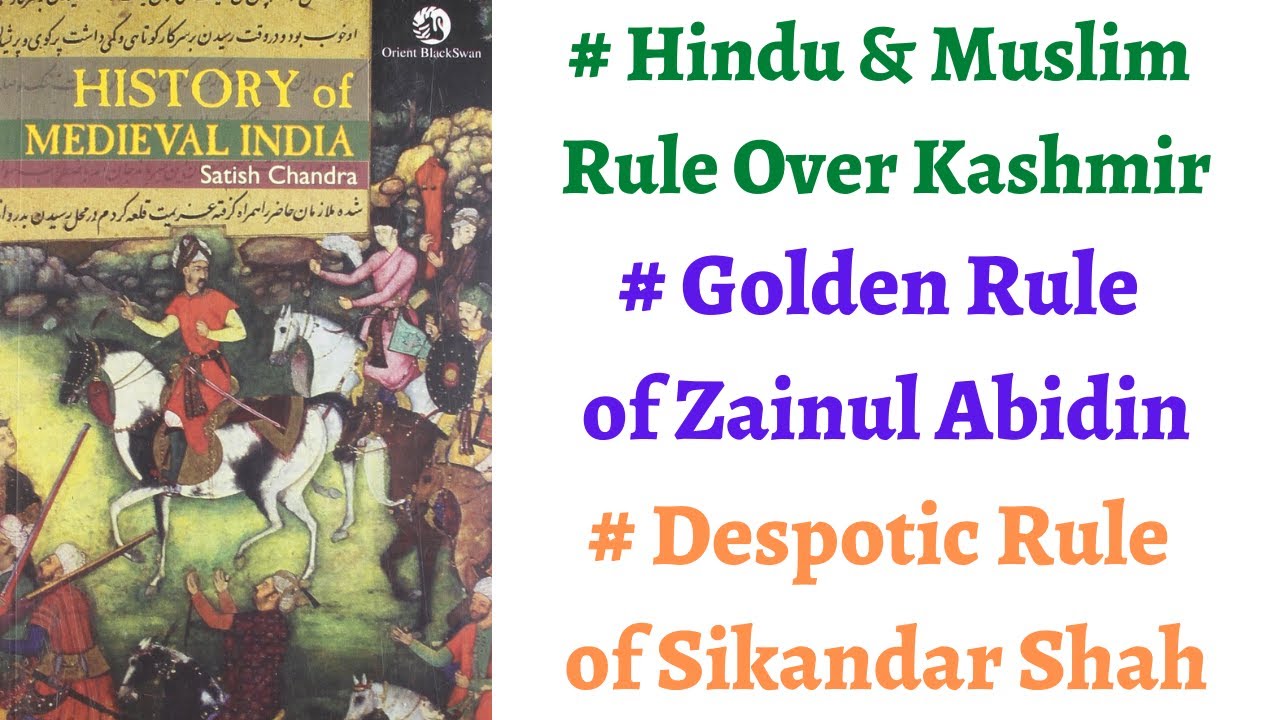 (Part 47) The Hindu and Muslim Rule over Kashmir - The Golden Rule of Zainul Abidin