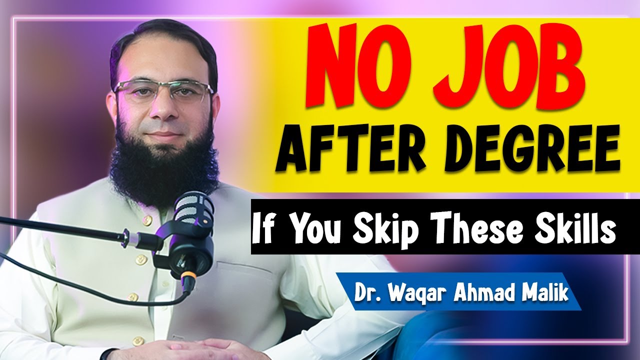 The Real Reason Graduates Struggle to Get Jobs – And How to Fix It | Dr. Waqar Ahmad Malik