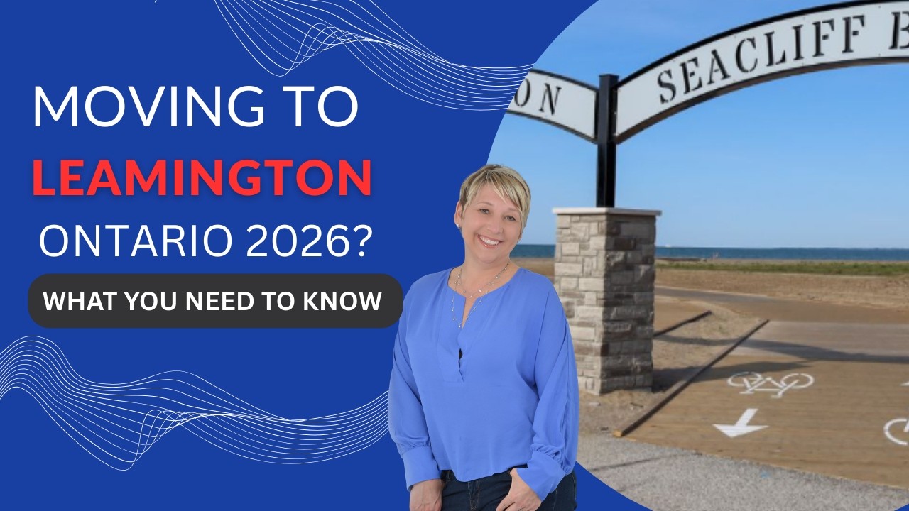 Moving to Leamington Ontario in 2026? Watch This First | Linda Hakr REALTOR&reg;