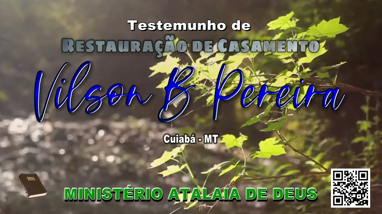 TESTEMUNHO DE CASAMENTO RESTAURADO - Vilson Barbosa Pereira