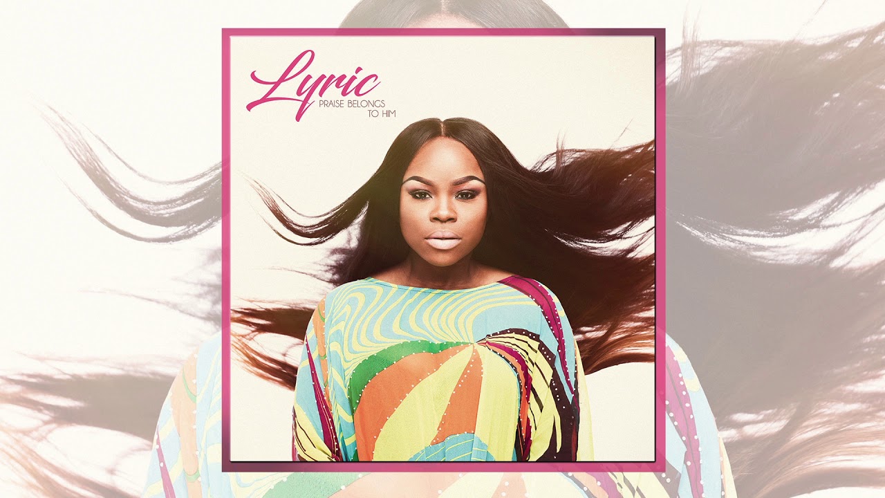 Lyric - Praise Belongs to Him