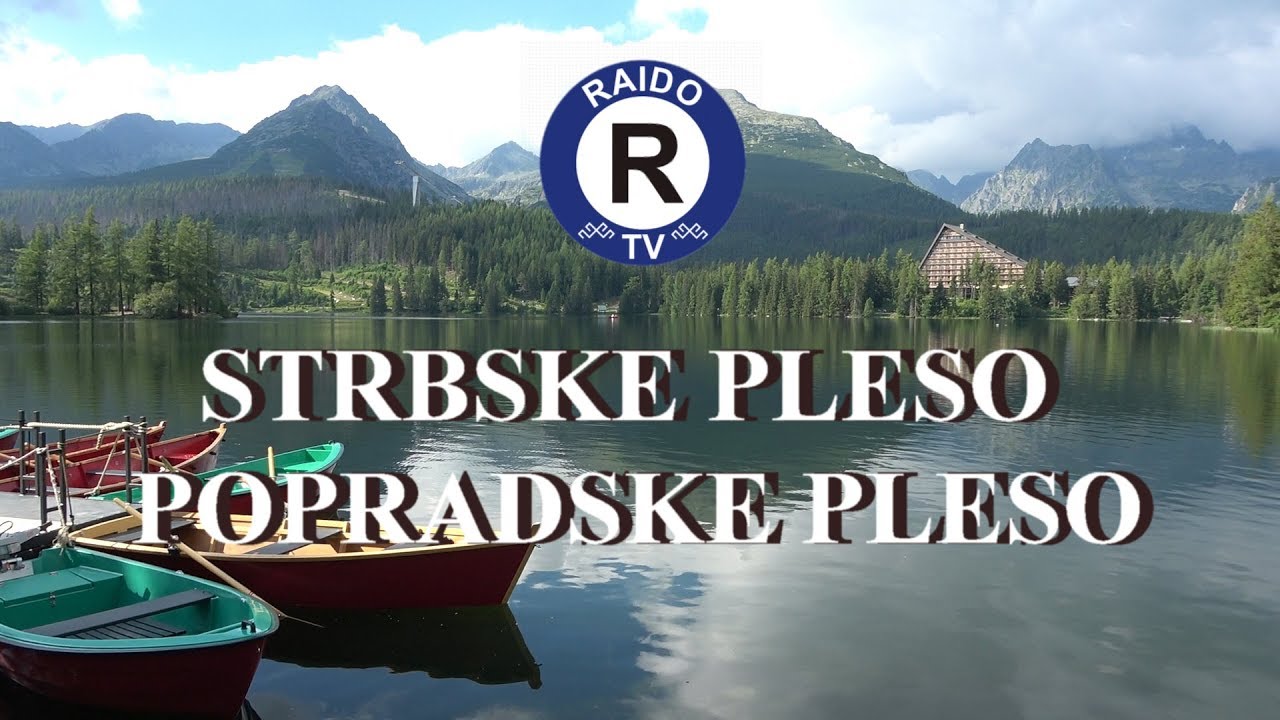ПОПРАДСКЕ ПЛЕСО. ШТРБСКЕ ПЛЕСО. ВЫСОКИЕ ТАТРЫ. СЛОВАКИЯ. ГОРЫ ТАТРЫ. НАЦИОНАЛЬНЫЙ ПАРК. | #RAIDOTV