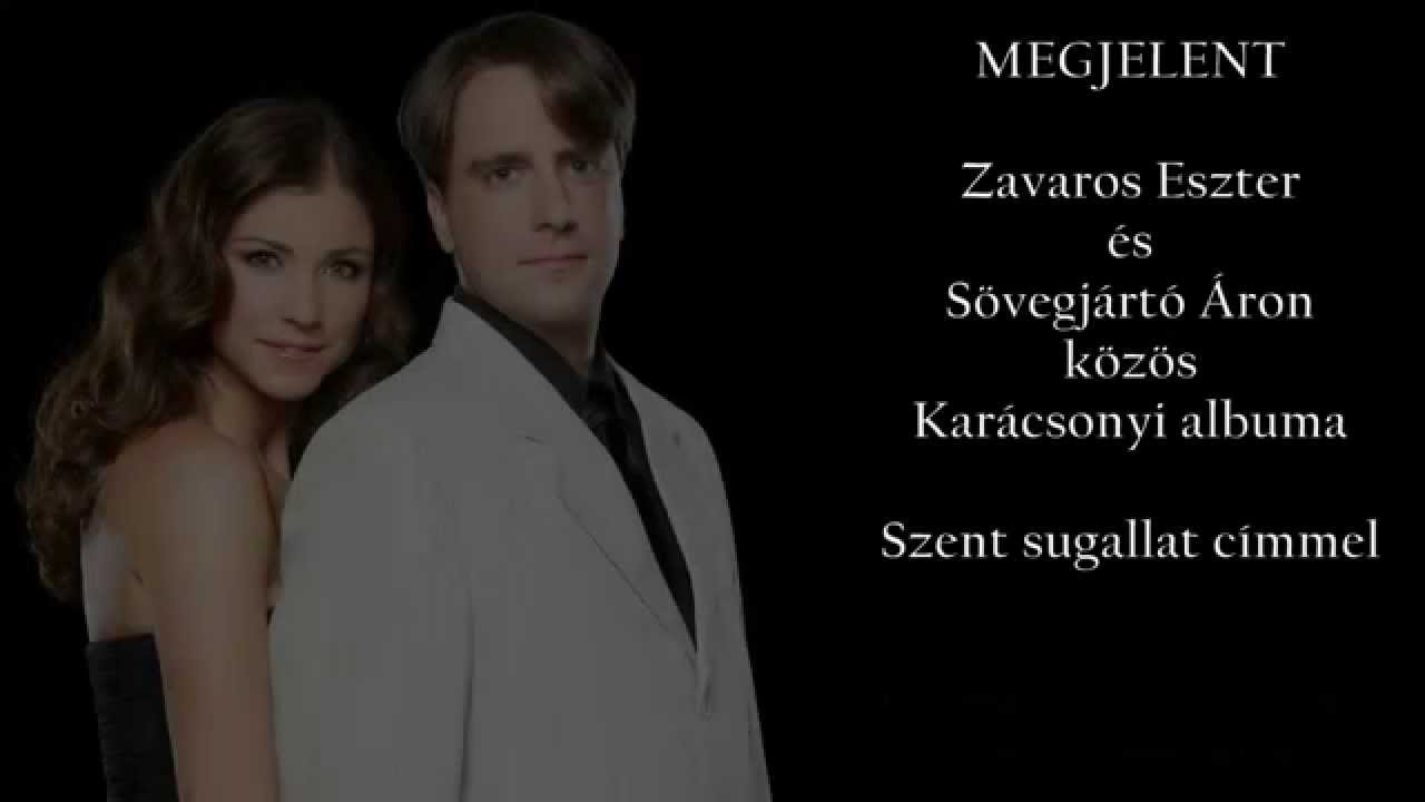 Zavaros Eszter és Sövegjártó Áron - Szent sugallat - Karácsonyi album