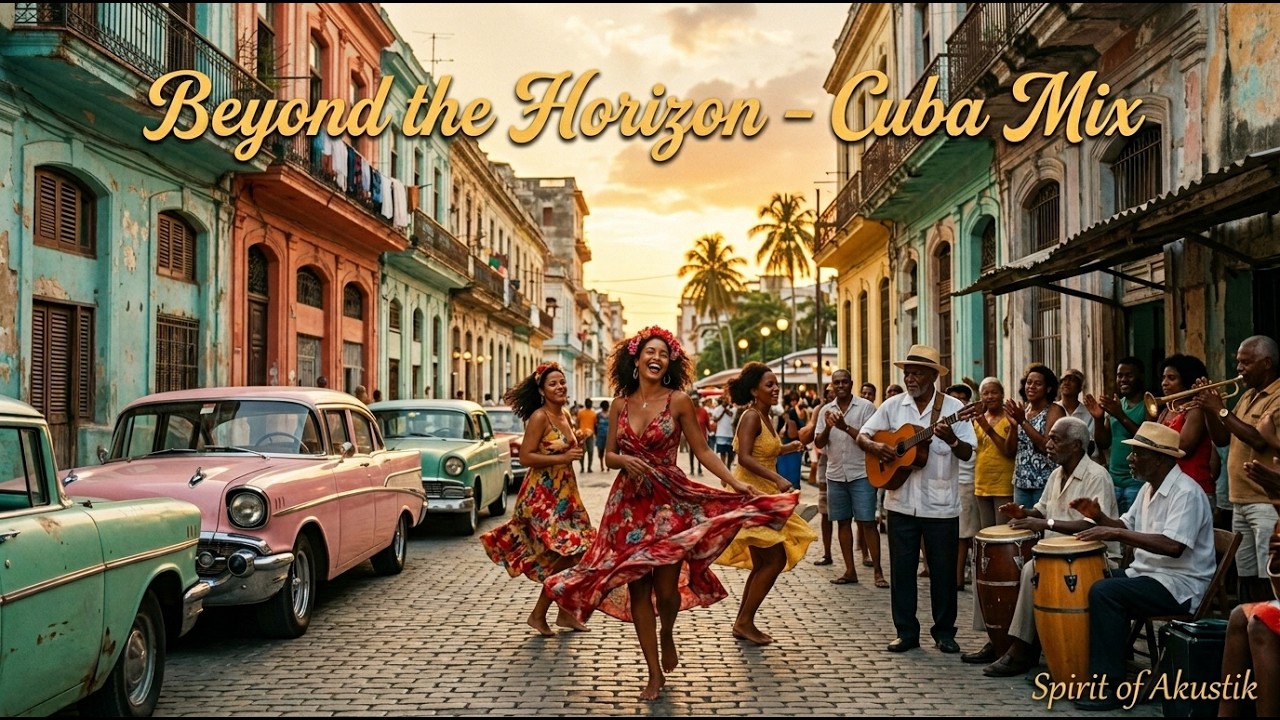 Cuban Music Mix Beyond the Horizon 2026  🌆 A Vision of Hope