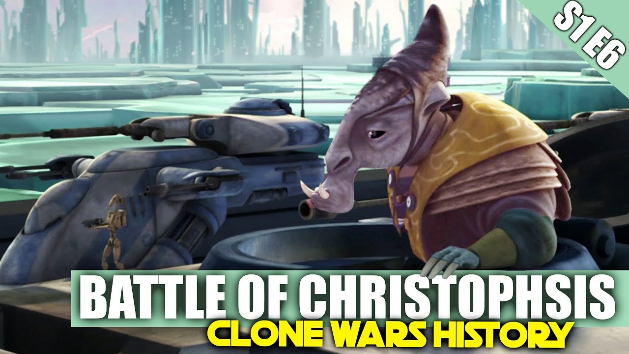 The Battle of Christophsis | Clone Wars History S1E6