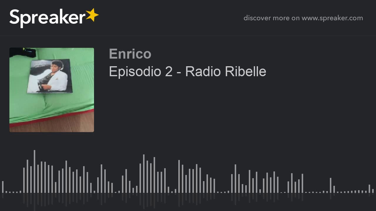 Episodio 2 - Radio Ribelle (creato con Spreaker)