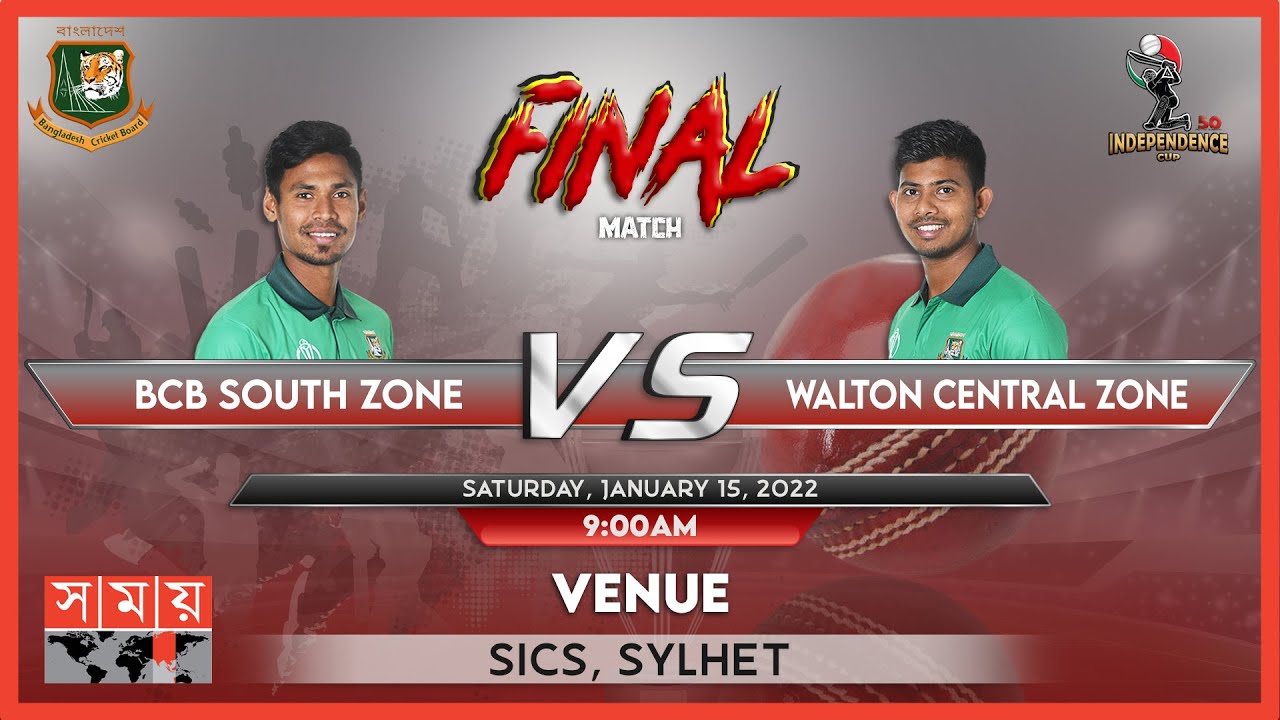 Independence Cup 2021-22 Final | Walton Central Zone vs BCB South Zone
