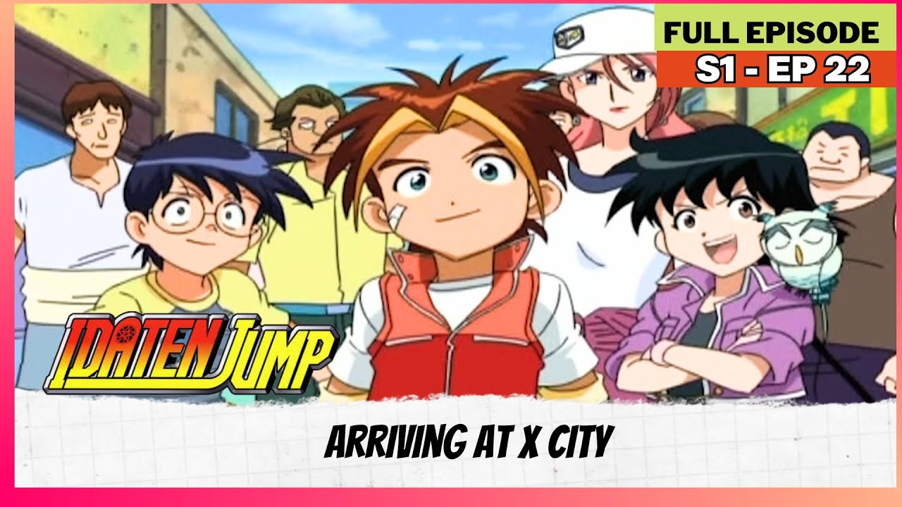 Idaten Jump - S01 | Full Episode | Arriving at X City