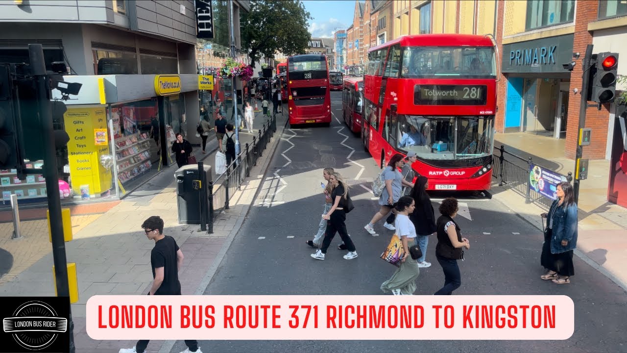 Exploring the Riverside: London Bus Route 371 from Richmond to Kingston-upon-Thames