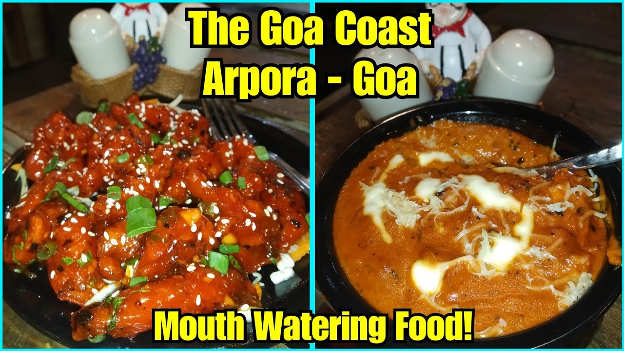 GOA FOOD | The Goa Coast | Arpora Goa | Goan Restaurant | North GOA Food