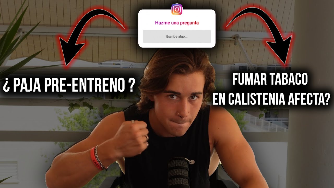 CALISTENIA, TABACO, PAJAS Y MÁS | CONSULTORIO CALISTÉNICO #3