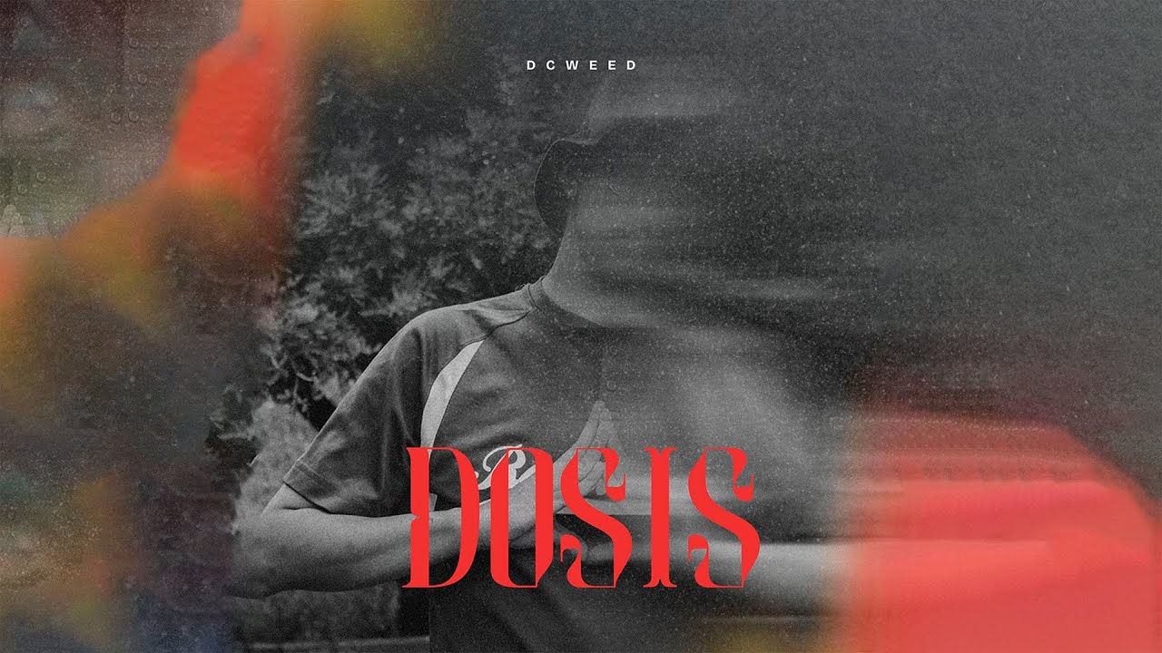 DcWeed-Dosis (Video Oficial)